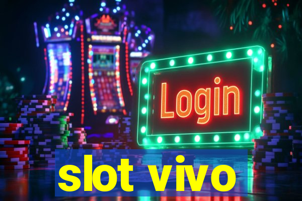 slot vivo