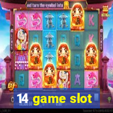 14 game slot