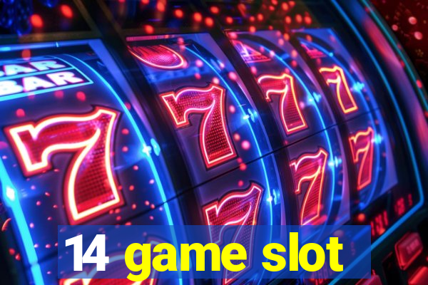 14 game slot