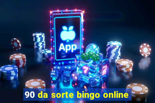 90 da sorte bingo online