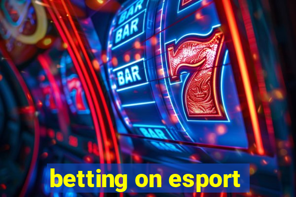 betting on esport