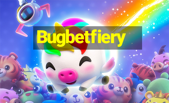 Bugbetfiery