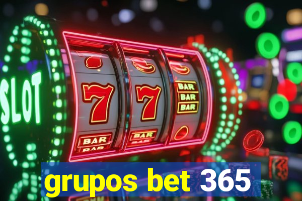 grupos bet 365