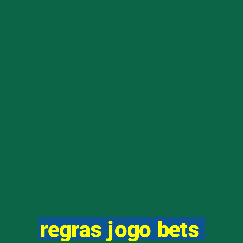 regras jogo bets