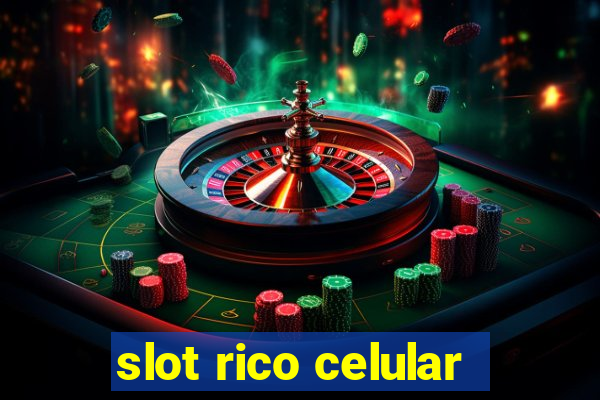 slot rico celular