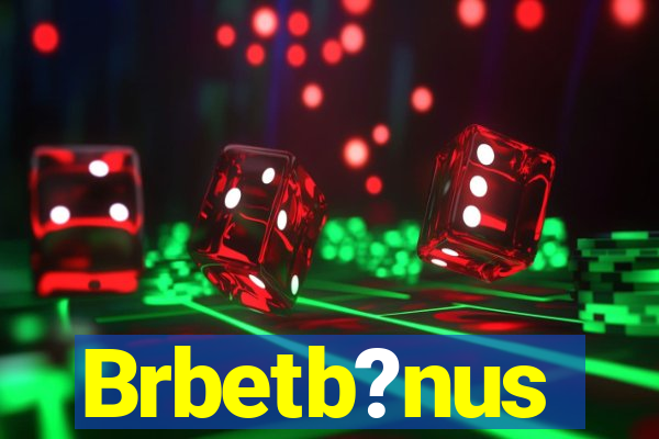 Brbetb?nus