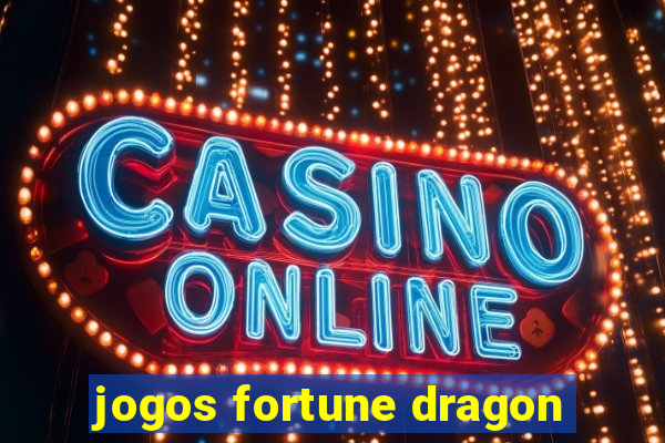 jogos fortune dragon