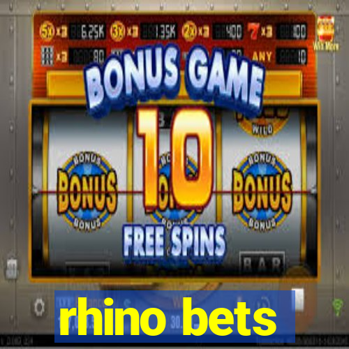 rhino bets