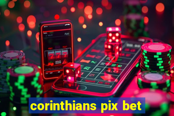 corinthians pix bet