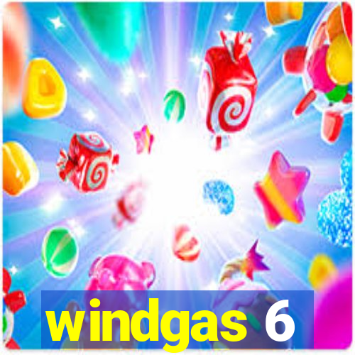 windgas 6