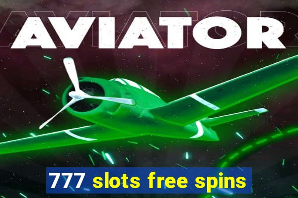 777 slots free spins