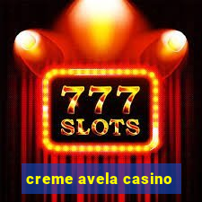 creme avela casino