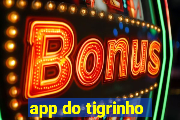 app do tigrinho