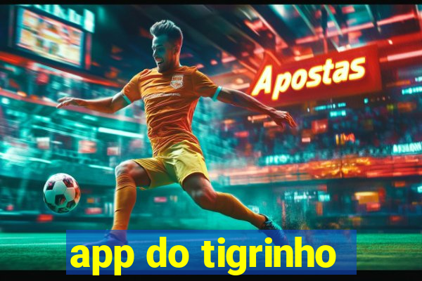 app do tigrinho