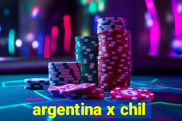 argentina x chil