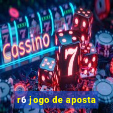 r6 jogo de aposta