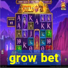 grow bet