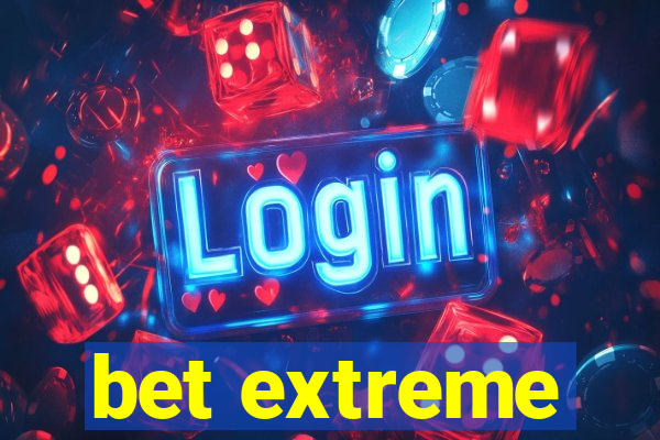 bet extreme