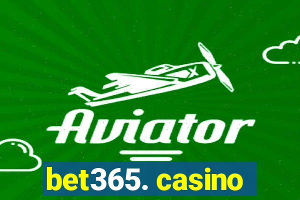 bet365. casino