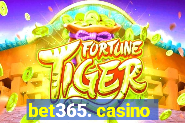 bet365. casino