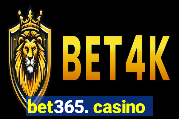 bet365. casino