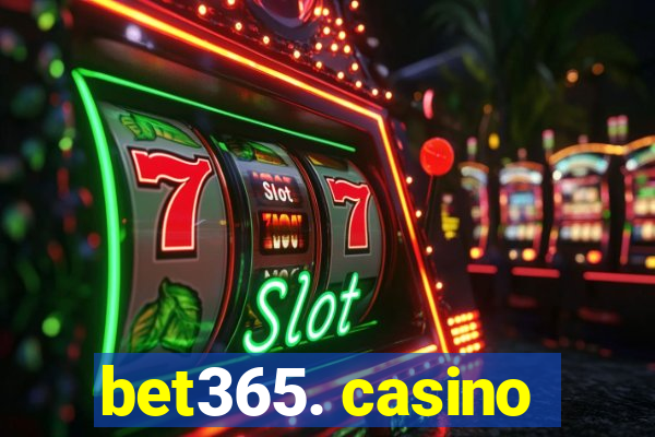 bet365. casino