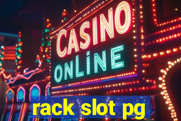 rack slot pg