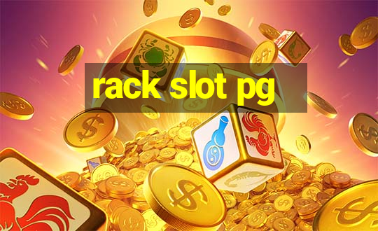 rack slot pg