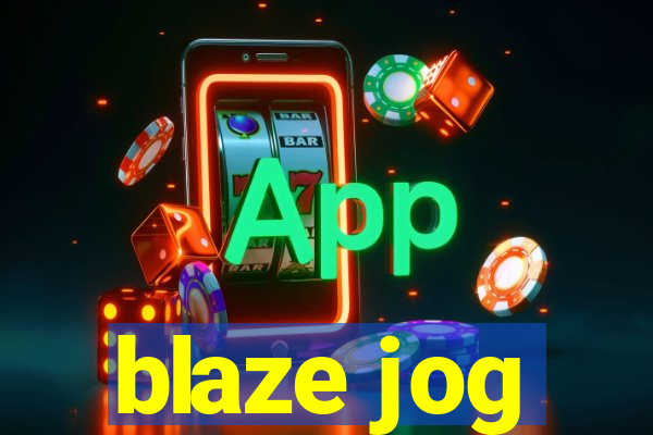 blaze jog