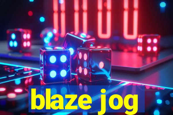 blaze jog