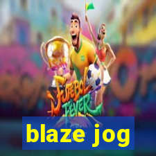 blaze jog