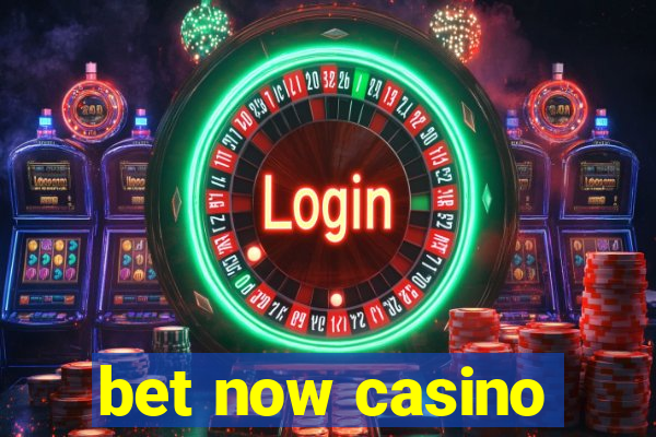 bet now casino