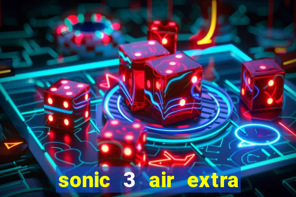 sonic 3 air extra slot mecha sonic