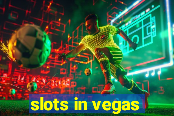 slots in vegas