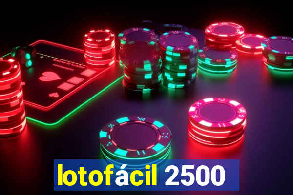 lotofácil 2500