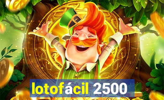 lotofácil 2500