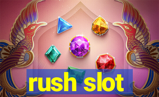 rush slot