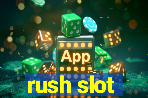 rush slot