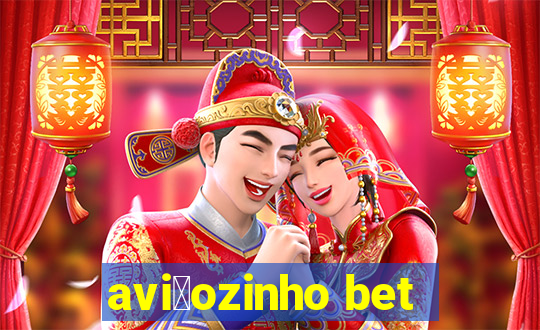 avi茫ozinho bet