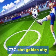 777 slot golden city