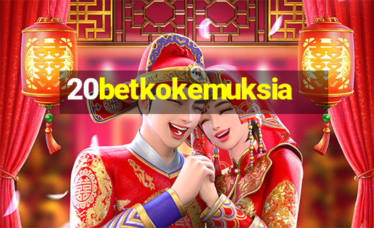 20betkokemuksia