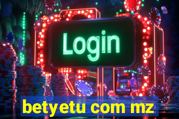 betyetu com mz