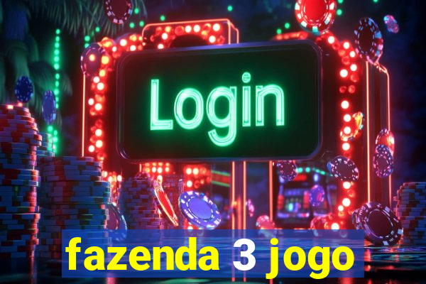 fazenda 3 jogo