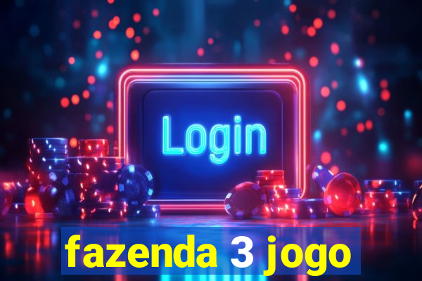 fazenda 3 jogo