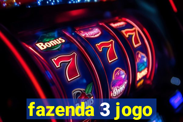 fazenda 3 jogo