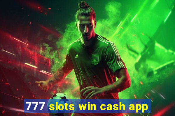 777 slots win cash app