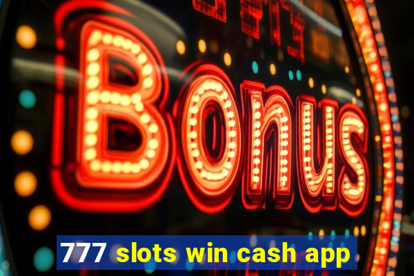 777 slots win cash app