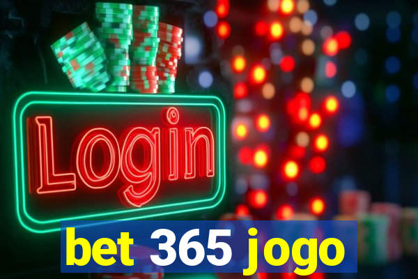 bet 365 jogo