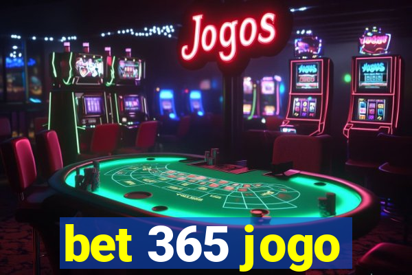 bet 365 jogo