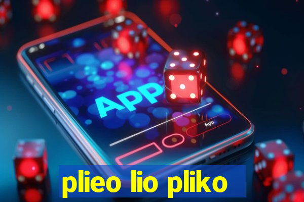 plieo lio pliko